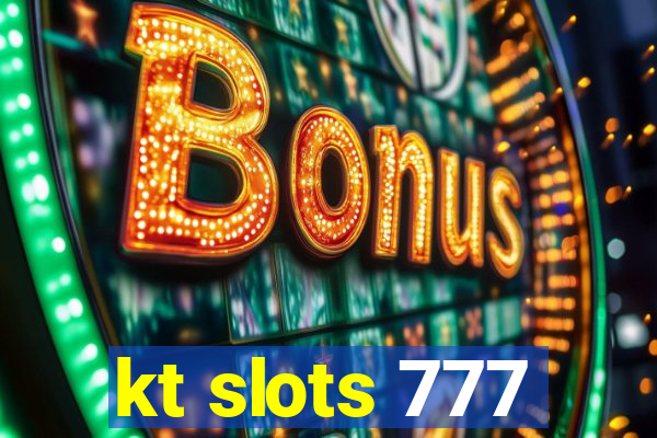 kt slots 777